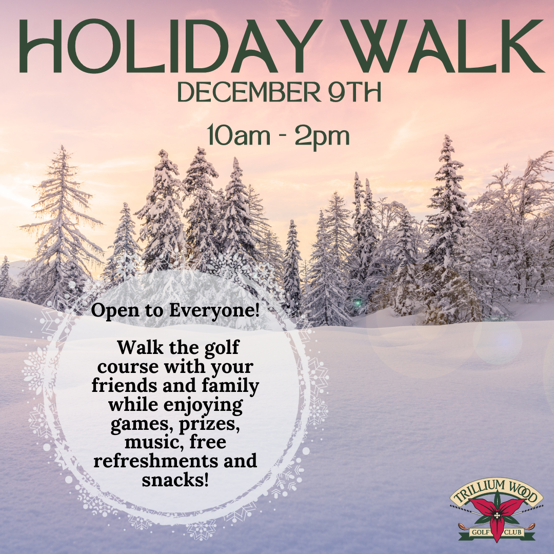 Picture of snow scene with event's info. Poster reads: "Open to everyone! Walk the front 9 with your friends, family and pets!"
