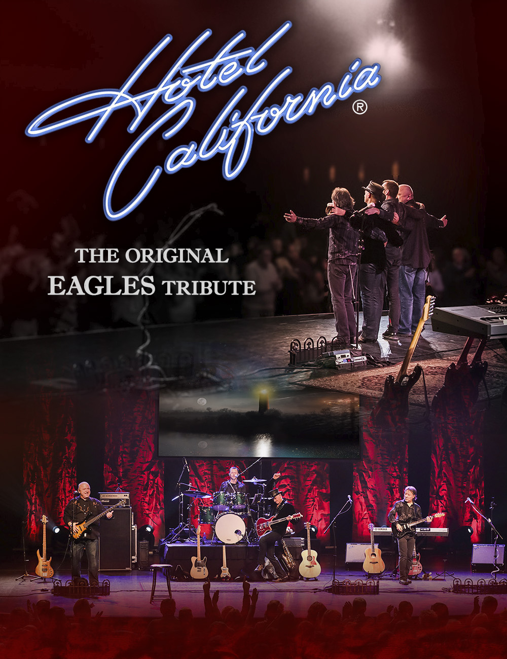Poster Reading "Hotel California, the original Eagles Tribute". Shows images of band performing at a concert hall