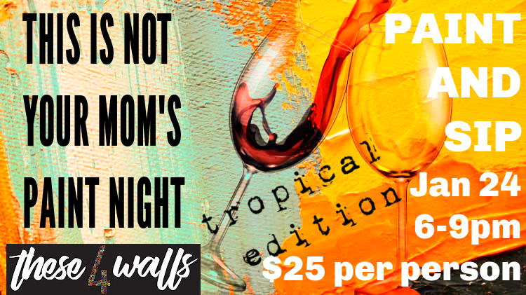 Event poster in bright orange and blue colours. Has pictures of wine glasses. States "This is Not Your Mom's Paint Night"