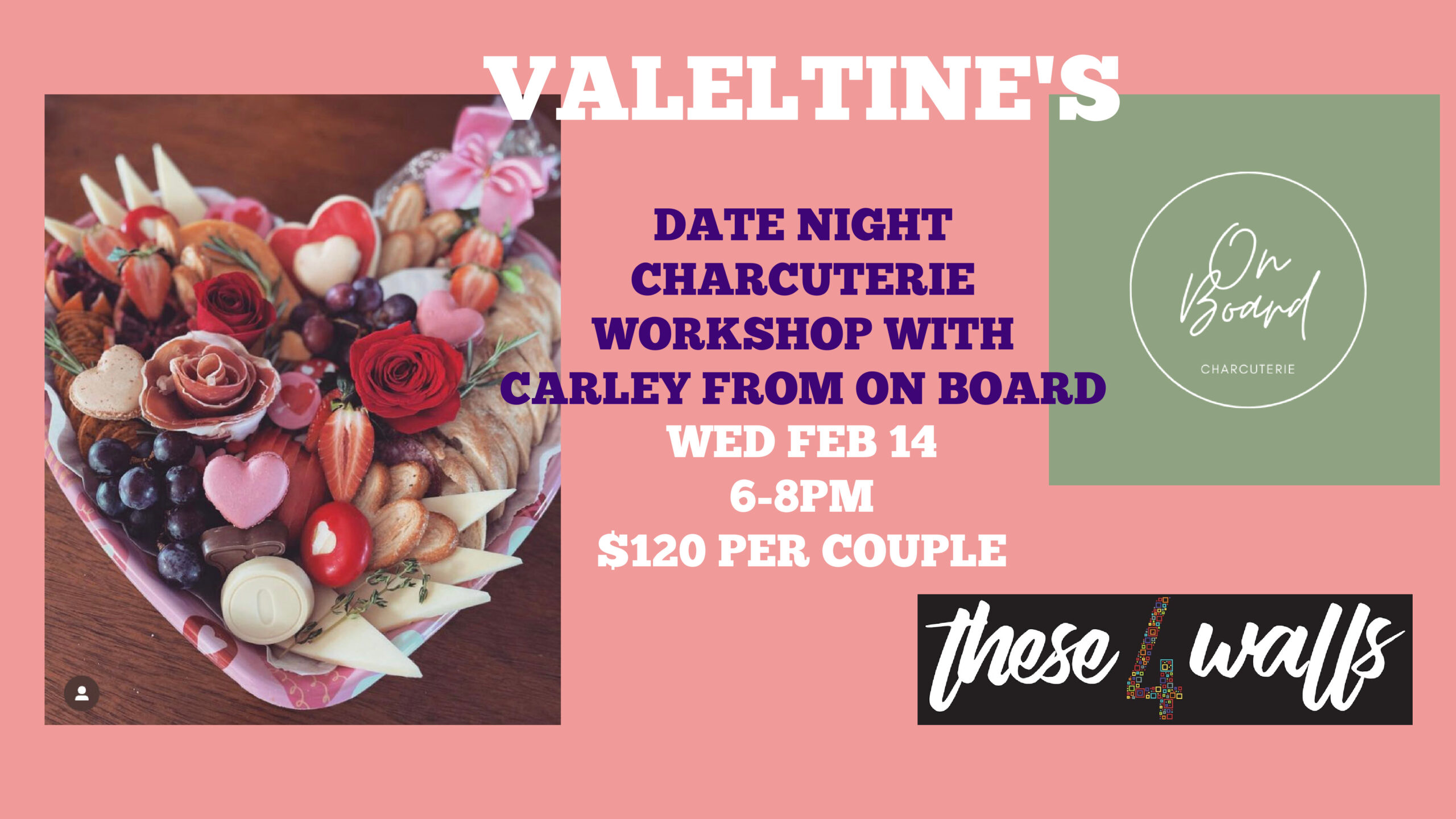 event poster reading "Valentine's". Has a picture of a charcuterie board.