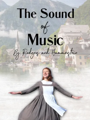 Event poster titled, The Sound of Music. Has an image of a woman singing in front of a European village