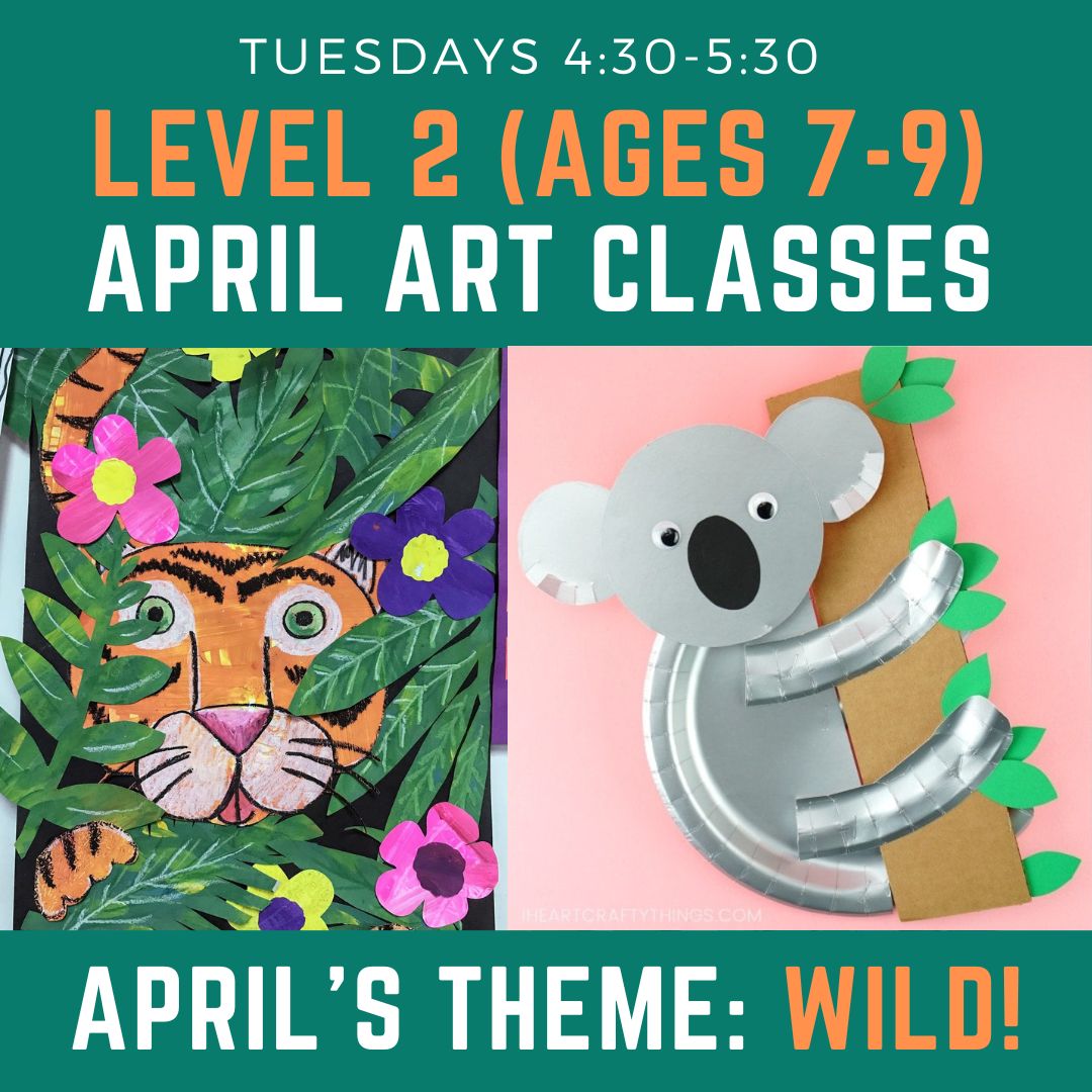 Poster titled "April Art Classes, Theme: Wild". Has photos of animal themed crafts